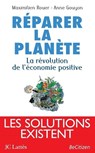 Réparer la planète: la révolution de l'économie positive - Maximilien Rouer - 9782709629256