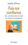 Fais-toi confiance - Isabelle Filliozat - 9782709633000