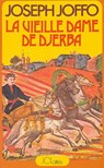 La vieille dame de Djerba - Joseph Joffo - 9782709633802