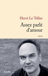 Assez parlé d'amour - Hervé Le Tellier - 9782709634045