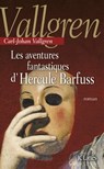 Les aventures fantastiques d'Hercule Barfuss - Carl-Johan Vallgren - 9782709637626