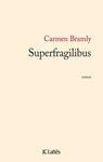 Superfragilibus - Carmen Bramly - 9782709638500
