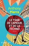 Le Tsar de l'amour et de la techno - Anthony Marra - 9782709641814