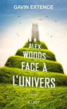 Alex Woods face à l'univers - Gavin Extence - 9782709644259