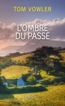 L'ombre du passé - Tom Vowler - 9782709645096