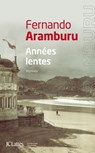 Années lentes - Fernando Aramburu - 9782709645157