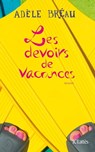 Les devoirs de vacances - Adèle Bréau - 9782709647953