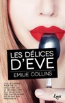 Les délices d'Eve - Emilie Collins - 9782709657365