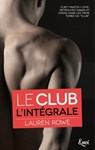 Intégrale Le Club - Lauren Rowe - 9782709658188