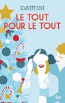 Le tout pour le tout - Scarlett Cole - 9782709658393