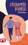 L'échappée d'Adèle - Nicolas Rogès - 9782709667524