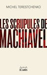 Les scrupules de Machiavel - Michel Terestchenko - 9782709667982