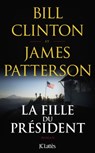 La fille du président - Bill Clinton ; James Patterson - 9782709668187