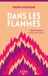 Dans les flammes - Megha Majumdar - 9782709669085