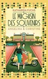 Le magasin des souvenirs : Angelika et Christine - Katharina Fuchs - 9782709672924