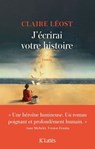 J'écrirai votre histoire - Claire Léost - 9782709676816