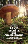 La Vie secrète des champignons - Robert Hofrichter - 9782711200894