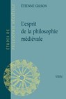 L'Esprit de la Philosophie Medievale - Etienne Gilson - 9782711602834