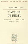 L'Avenir de Hegel: Plasticite, Temporalite, Dialectique - Catherine Malabou - 9782711612840