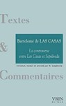 La Controverse Entre Las Casas Et Sepulveda - Bartolome de Las Casas - 9782711618972