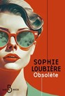 Obsolète - Sophie Loubière - 9782714403674