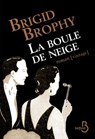 La Boule de neige - Brigid Brophy - 9782714404022