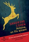 Antoine, un fils aimant - Après Rosine, une criminelle ordinaire, découvrez le nouveau roman de Sandrine Cohen - Sandrine Cohen - 9782714404688