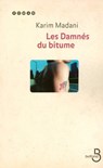 Les Damnés du bitume - Karim Madani - 9782714448767