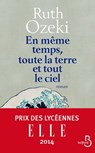 En même temps, toute la terre et tout le ciel - Ruth Ozeki - 9782714455567