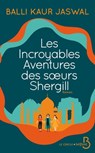 Les Incroyables Aventures des soeurs Shergill - Balli Kaur Jaswal - 9782714493545