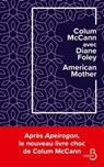 AMERICAN MOTHER - Colum McCann ; Diane Foley - 9782714499691