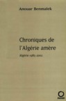 Chroniques de l'Algérie amère - Anouar Benmalek - 9782720216169