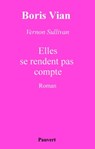 Elles se rendent pas compte - Boris Vian - 9782720216602