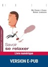 Savoir se relaxer - Serge Limousin ; Charly Cungi - 9782725661308