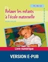 Relaxer les enfants à l'école maternelle EPUB - Michèle Guillaud - 9782725664040