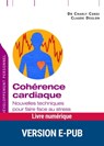 Cohérence cardiaque - Claude Deglon ; Charly Cungi - 9782725664255