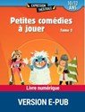 Petites comédies à jouer - tome 2 - Collectif ; Mireille Blanc ; Brigitte Brunet ; Johann Corbard ; Michel Coulareau ; Vivianne Faudi-khourdifi ; Sylvaine Hinglais ; Dominique Lanni - 9782725673486