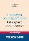 Un temps pour apprendre - Un espace pour penser - Eva-Marie Golder - 9782725683324