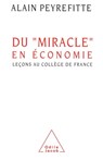 Economic "Miracle" / Du miracle" en économie": Leçons au Collège de France - Alain Peyrefitte - 9782738103130
