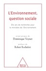 Environment - A Social Question: The Result of Ten Years of Research for the Environmental Ministry / L'Environnement, question sociale: Dix ans de re - Robert Rochefort - 9782738110480