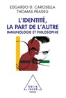 Other Is Within Us / L'Identité, la part de l'autre: Immunologie et philosophie - Edgardo D. Carosella - 9782738123848