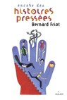 Histoires pressées, Tome 03 - Bernard Friot - 9782745967275