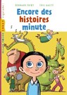 Encore des histoires minute - NE - Bernard Friot - 9782745973580