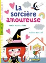 La sorcière amoureuse - Agnès de Lestrade - 9782745987785