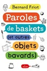 Paroles de baskets (et autres objets bavards) - Bernard Friot - 9782745989307