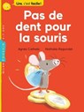 Pas de dent pour la souris - Agnès Cathala - 9782745989338