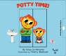 Potty Time! - Alice Le Henand - 9782745995476
