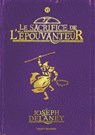 L'Épouvanteur poche, Tome 06 - Joseph Delaney ; Marie-Hélène DELVAL - 9782747060004