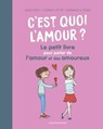 Le petit livre pour tout savoir sur l'amour - Serge Hefez ; Florence Lotthé-Glaser - 9782747079129