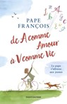 De A comme Amour à V comme Vie - Pape François - 9782747094191
